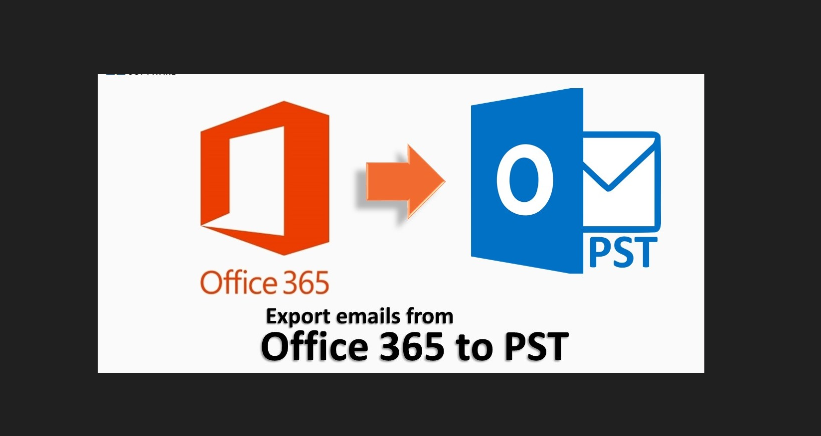 Step-by-Step Guide: How to Export Microsoft 365 Mailbox to PST